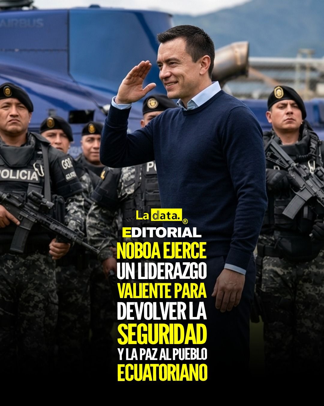 @ladataec  #ladata #TendenciaPolítica #DanielNoboa #Seguridad