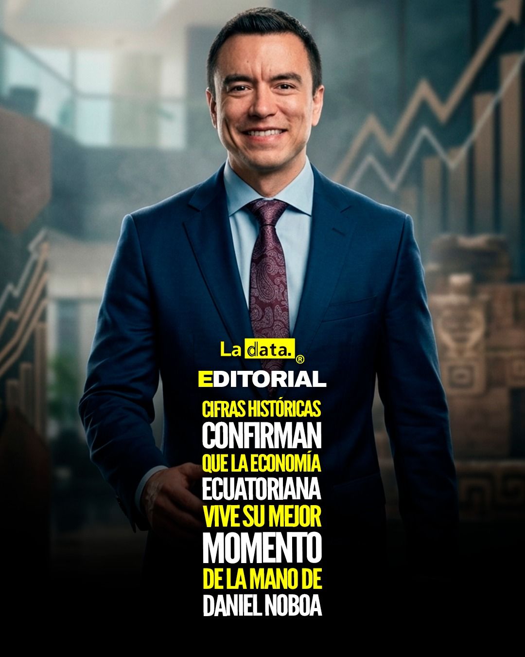 @ladataec 👈 #ladata #TendenciaPolítica #DanielNoboa #Economía