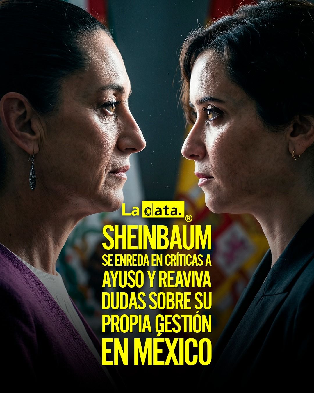 @ladataec #ladata #TendenciaPolítica #Sheinbaum #Ayuso