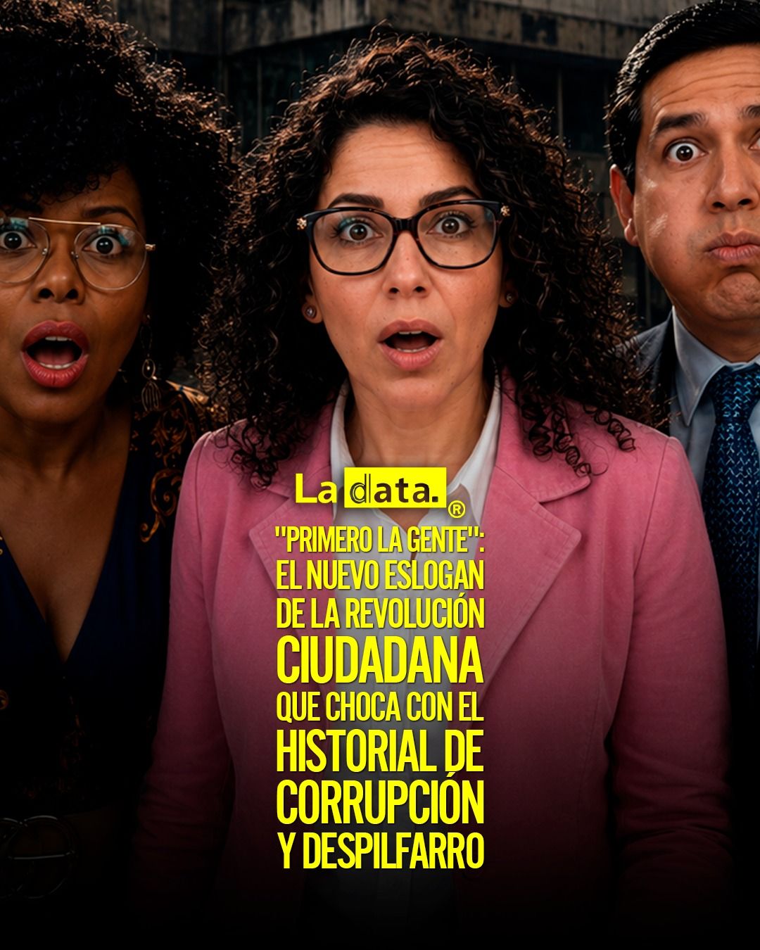 @ladataec👈   #ladata #TendenciaPolítica #Correísmo #RevoluciónCiudadana