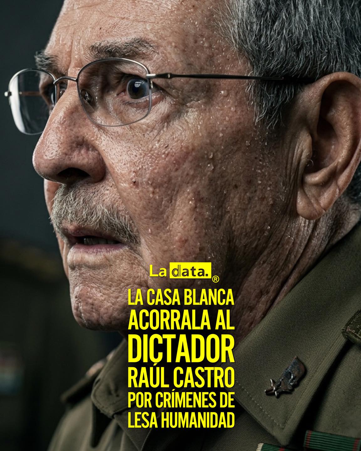 La Casa Blanca acorrala al dictador Raúl Castro por crímenes de lesa humanidad