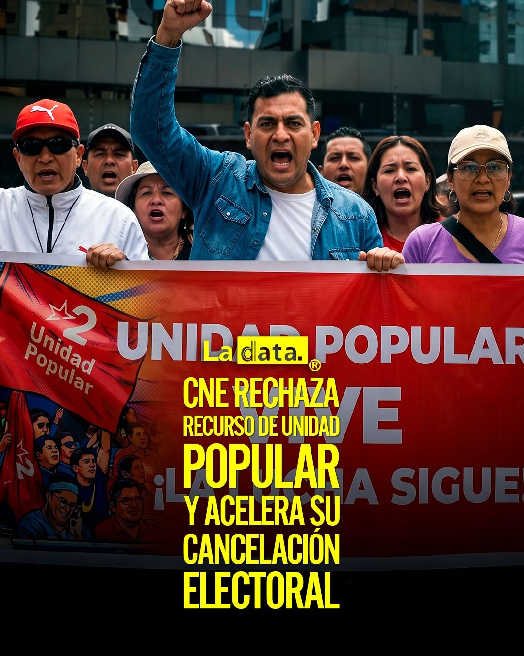 @ladataec👈 #LaData #TendenciaPolítica #CNE #UnidadPopular