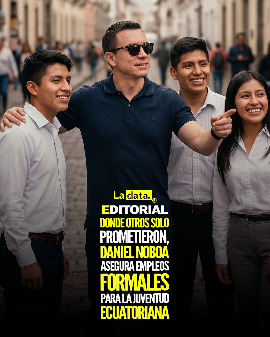 @ladataec 👈 #ladata #TendenciaPolítica #DanielNoboa #EmpleoJoven