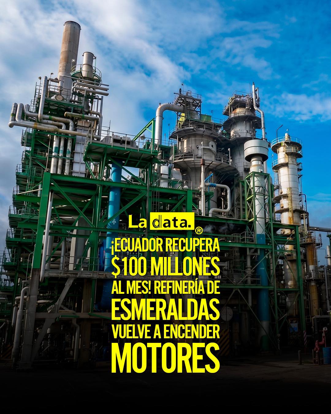 Ecuador recupera $100 millones al mes! Refinería de Esmeraldas vuelve a encender motores