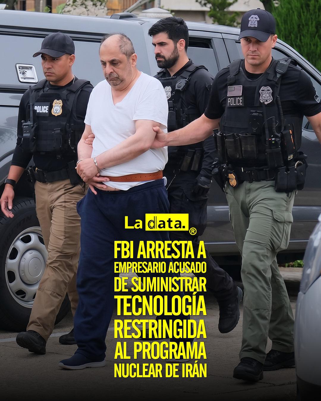 FBI arresta a empresario acusado de suministrar tecnología restringida al programa nuclear de Irán