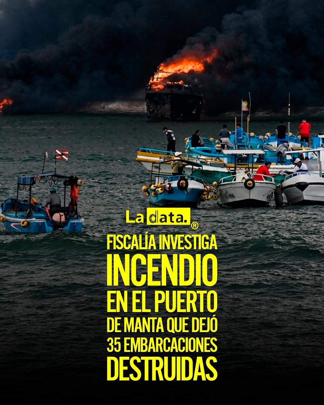 @ladataec👈 #ladata #TendenciaPolítica #Manta #Incendio #Fiscalía