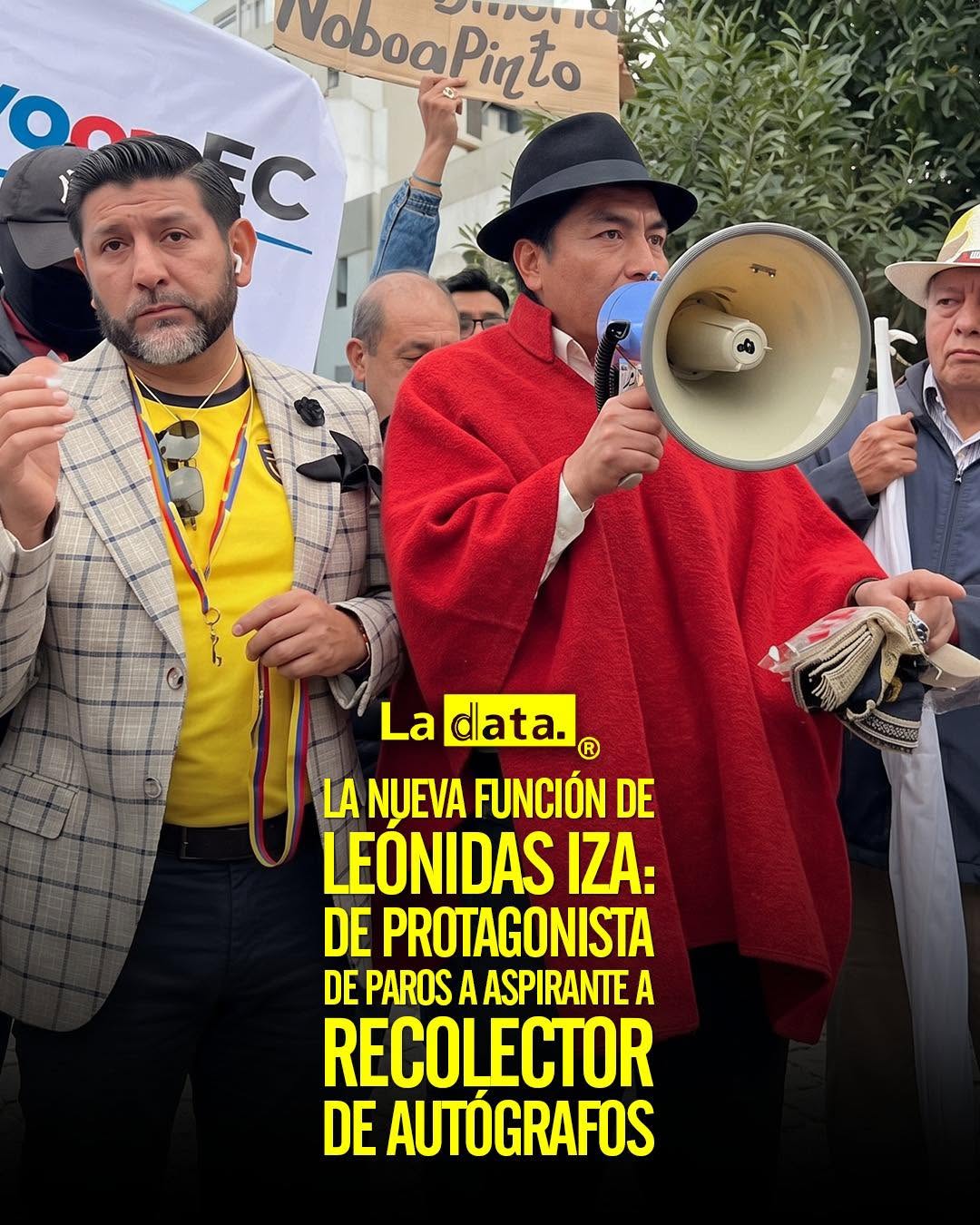 La nueva función de Leónidas Iza: De protagonista de paros a aspirante a recolector de autógrafos.