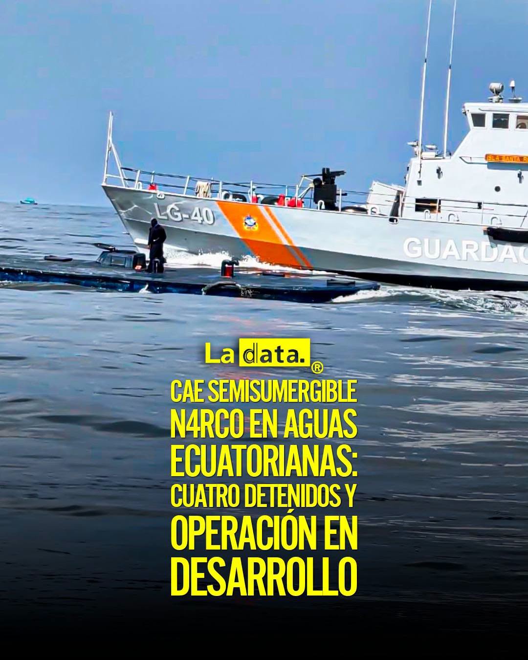 @ladataec👈 #ladata #TendenciaPolítica #Narcotráfico #Semisumergible #Seguridad