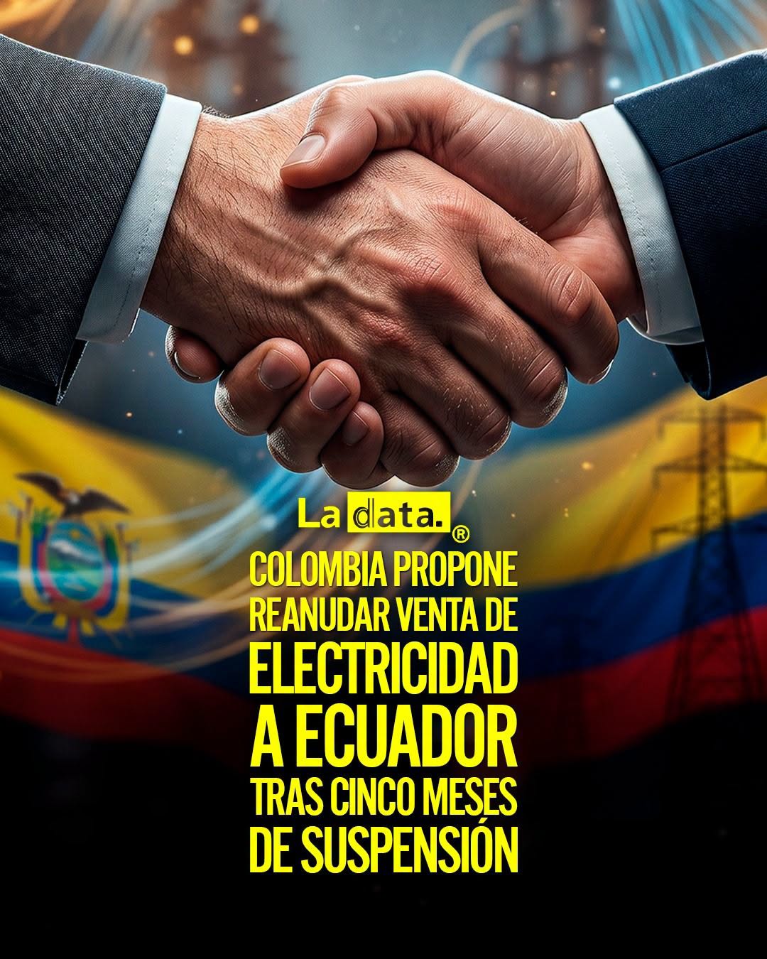 @ladataec👈 #ladata #TendenciaPolítica #Ecuador #Colombia #Energía #Electricidad