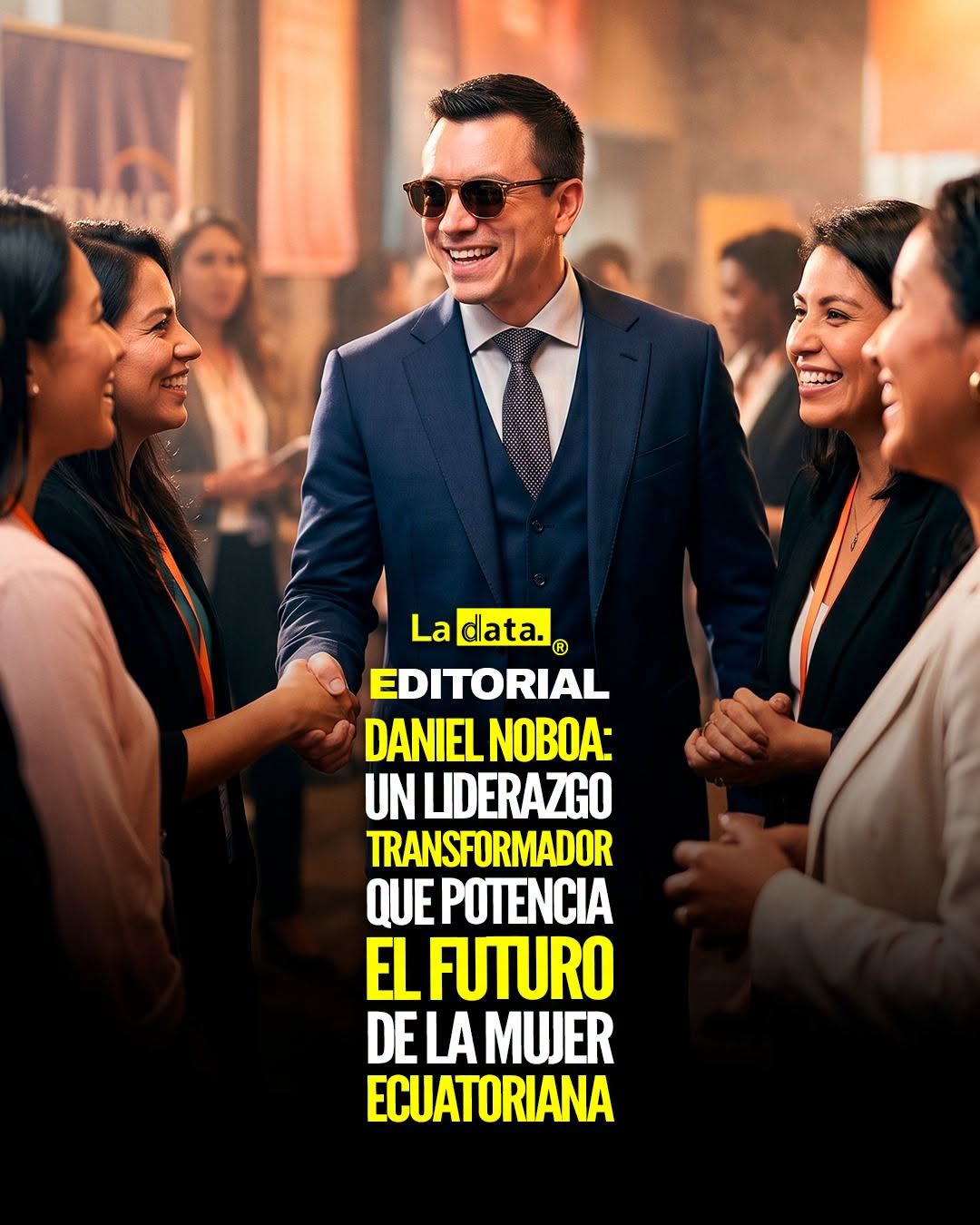 @ladataec 👈 #ladata #TendenciaPolítica #DanielNoboa #MujerEcuatoriana