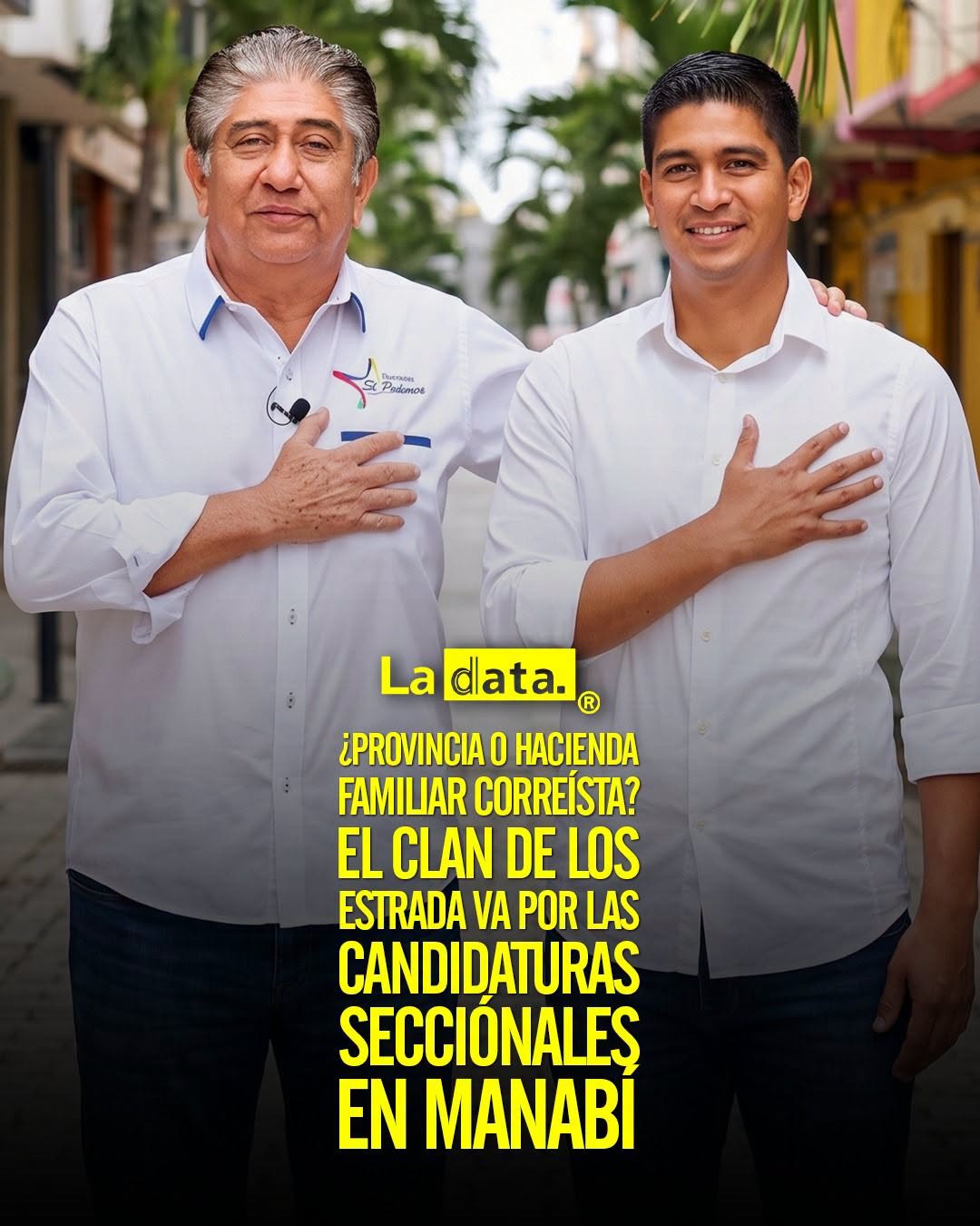 ¿Provincia o hacienda familiar correísta? El clan de los Estrada va por las candidaturas secciónales en Manabí.