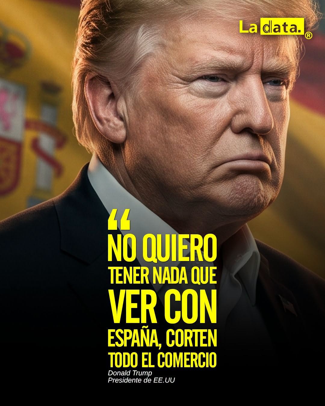 @ladataec 👈 #ladata #TendenciaPolítica #DonaldTrump #España