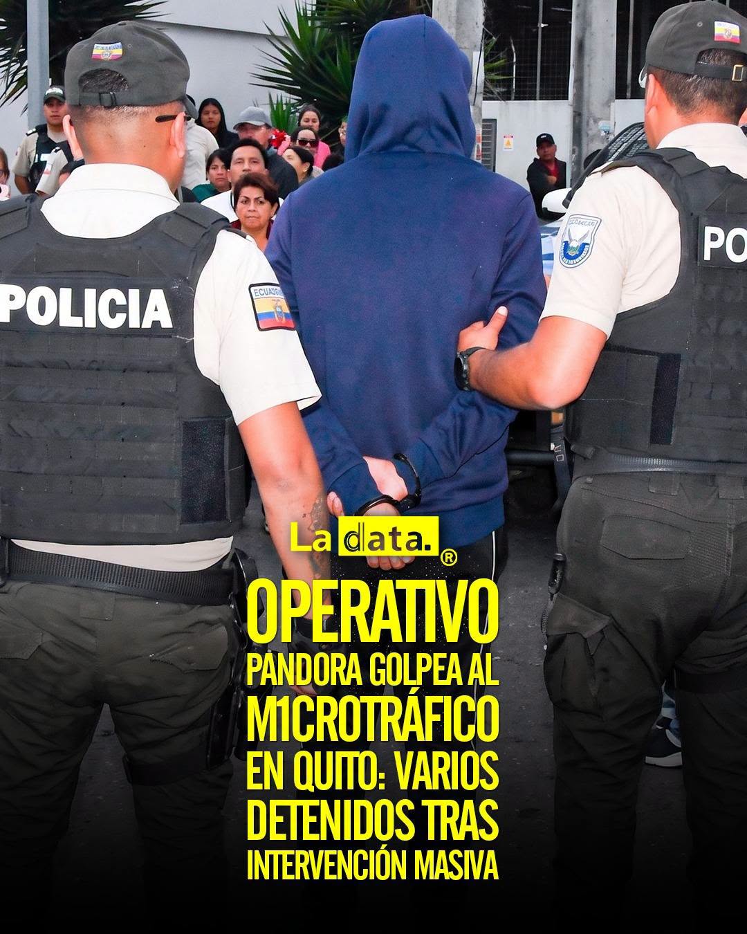 @ladataec 👈 #ladata #TendenciaPolítica #OperativoPandora #Quito