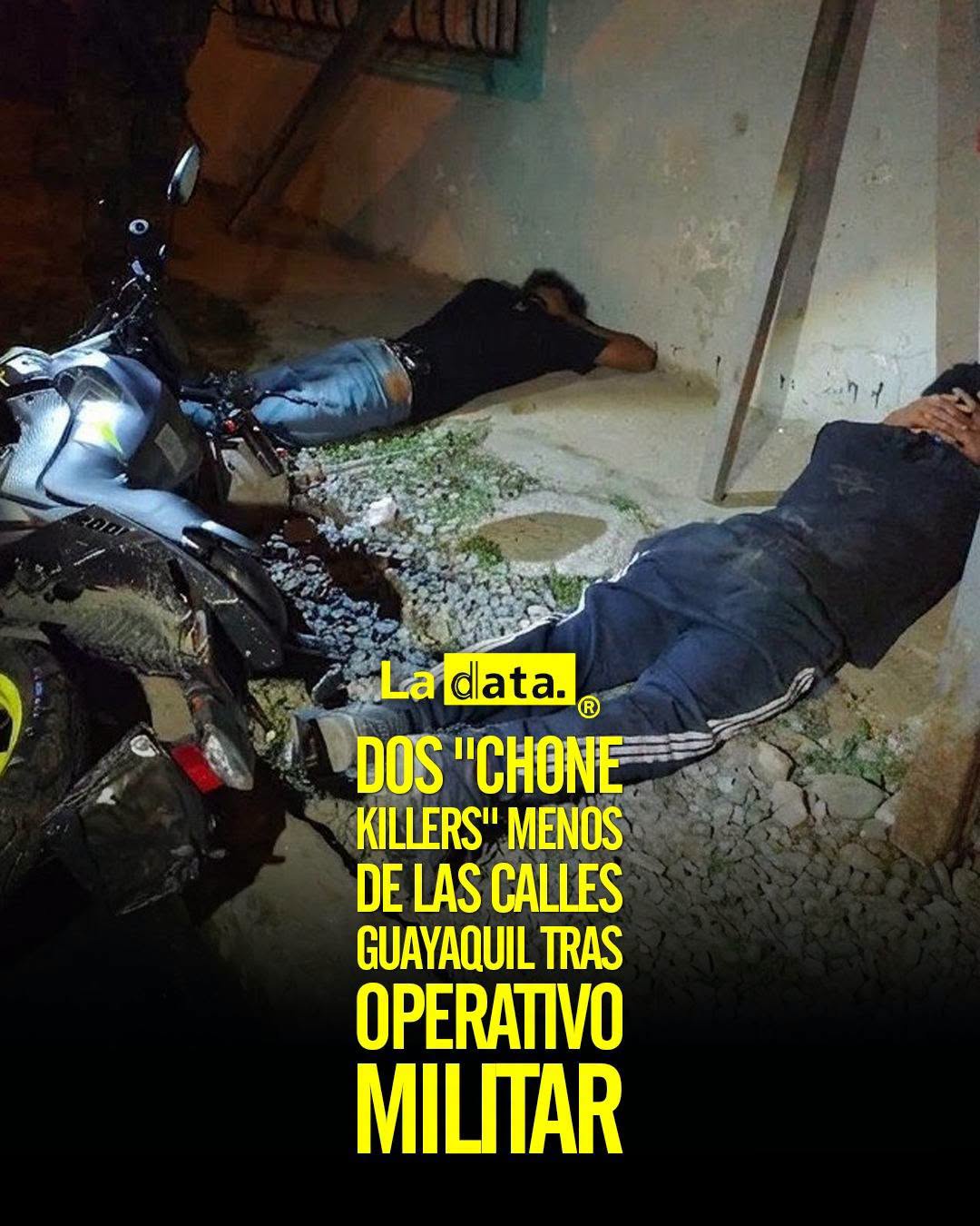 #Tendencia Dos "Chone Killers" menos  de las calles Guayaquil tras operativo Militar  Dos presuntos integrantes del grupo del