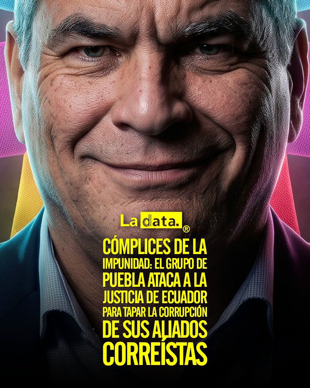 @ladataec 👈 ‎ ‎#ladata #TendenciaPolítica #GrupoDePuebla #Correísmo