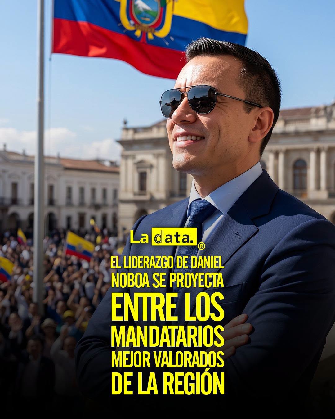 @ladataec 👈 ‎ ‎#ladata #TendenciaPolítica #DanielNoboa #Latinoamérica