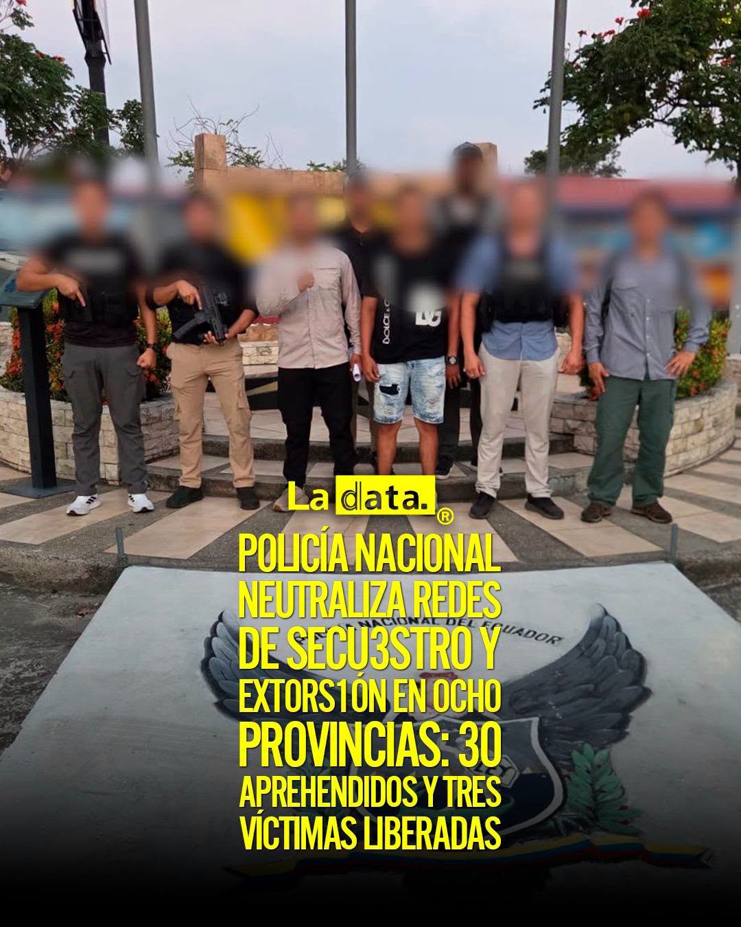 @ladataec 👈 ‎ ‎#ladata #TendenciaPolítica #PolicíaNacional #Operativos