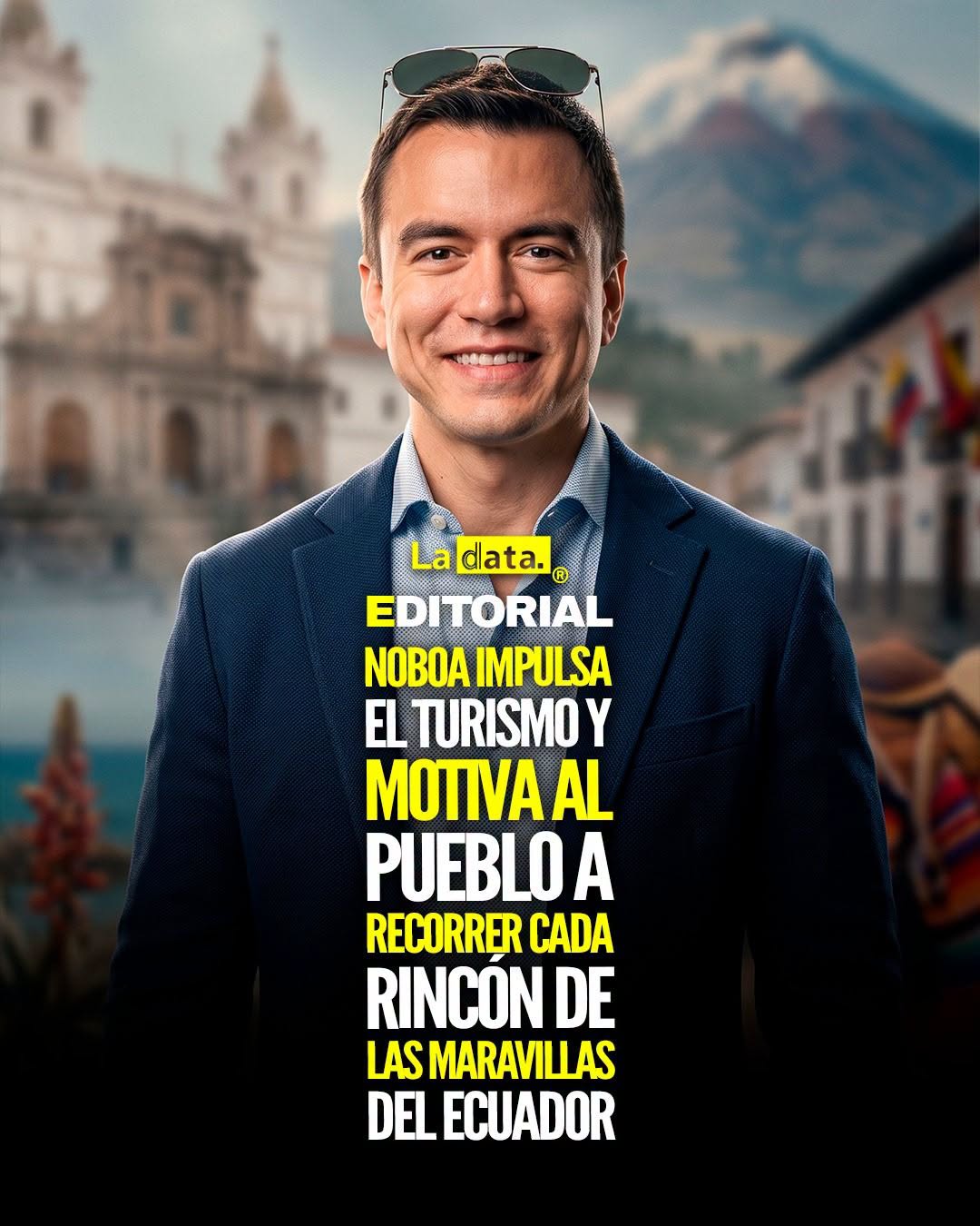 @ladataec 👈 ‎ ‎#ladata #TendenciaPolítica #DanielNoboa #Turismo